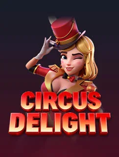 Circus Delight - PG SOFT အာကိတ်ကာစီနို